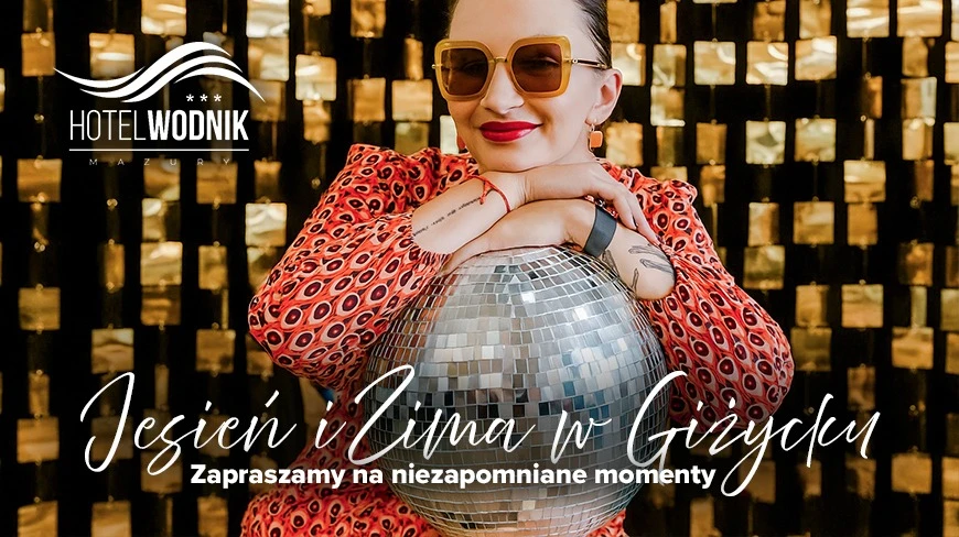 Hotel Wodnik w Giżycku tętni życiem także po sezonie. Jesień i zima w rytmie tańca!